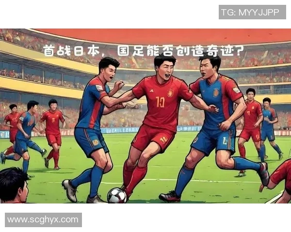 新疆足球对战日本精彩直播全程回顾与分析